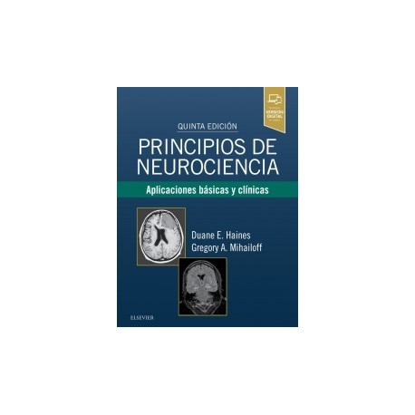 PRINCIPIOS DE NEUROCIENCIA. APLICACIONES BASICAS Y CLINICAS