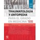 TRAUMATOLOGIA Y ORTOPEDIA PARA EL GRADO DE MEDICINA (INCLUYE CONTENIDO DIGITAL)