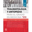 TRAUMATOLOGIA Y ORTOPEDIA PARA EL GRADO DE MEDICINA (INCLUYE CONTENIDO DIGITAL)