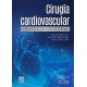 CIRUGIA CARDIOVASCULAR. ABORDAJE INTEGRAL