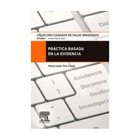 PRACTICA BASADA EN LA EVIDENCIA (COLECCION CUIDADOS DE SALUD AVANZADOS)