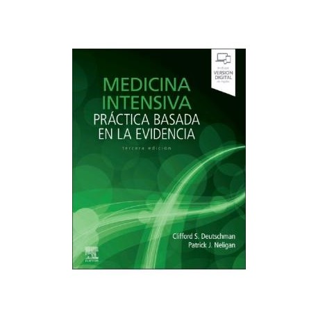 MEDICINA INTENSIVA PRACTICA BASADA EN LA EVIDENCIA (INCLUYE VERSION DIGITAL EN INGLES)