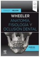 WHEELER. ANATOMIA, FISIOLOGIA Y OCLUSION DENTAL (INCLUYE VERSION DIGITAL EN INGLES)