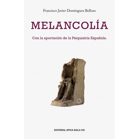 MELANCOLIA. CON LA APORTACION DE LA PSIQUIATRIA ESPAÑOLA