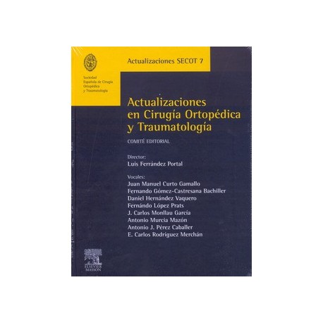 ACTUALIZACIONES EN CIRUGIA ORTOPEDICA Y TRAUMATOLOGIA (SECOT 7)