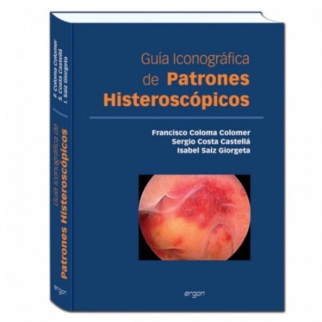 GUIA ICONOGRAFICA DE PATRONES HISTEROSCOPICOS