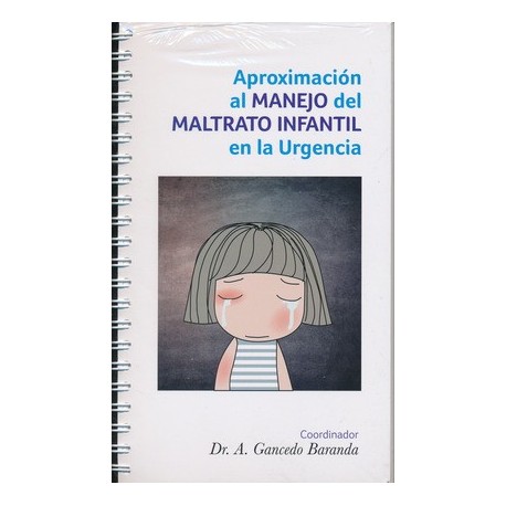 APROXIMACION AL MANEJO DEL MALTRATO INFANTIL EN LA URGENCIA