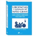 URGENCIAS Y TRATAMIENTO DEL NIÑO GRAVE CASOS CLINICOS COMENTADOS (VOL. VIII)