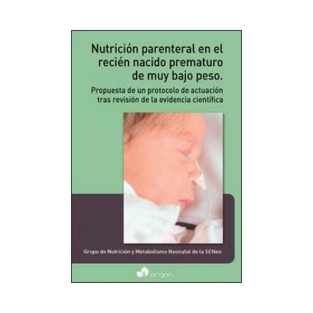 NUTRICION PARENTERAL EN EL RECIEN NACIDO PREMATURO DE MUY BAJO PESO
