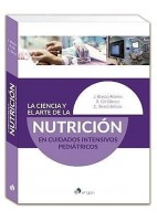 LA CIENCIA Y EL ARTE DE LA NUTRICION EN CUIDADOS INTENSIVOS PEDIATRICOS