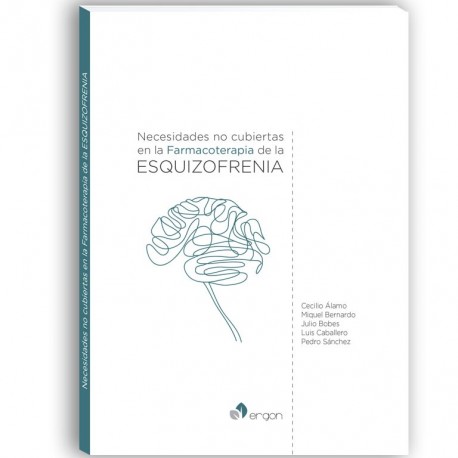 NECESIDADES NO CUBIERTAS EN LA FAMACOTERAPIA DE LA ESQUIZOFRENIA