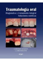 TRAUMATOLOGIA ORAL. DIAGNOSTICO Y TRATAMIENTO INTEGRAL. SOLUCIONES ESTETICAS