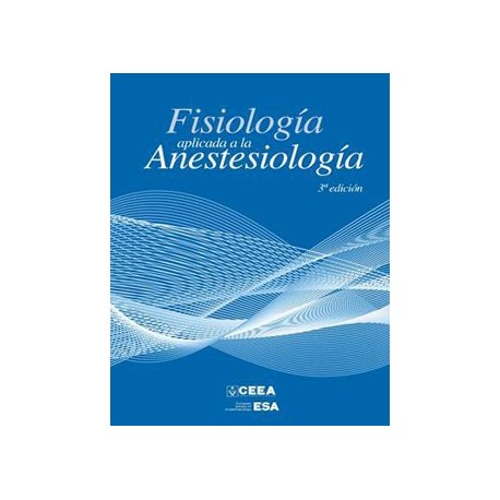 FISIOLOGIA APLICADA A LA ANESTESIOLOGIA