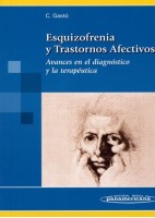 ESQUIZOFRENIA Y TRASTORNOS AFECTIVOS. AVANCES EN EL DIAGNOSTICO Y LA TERAPEUTICA