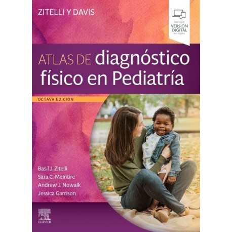 ZITELLI Y DAVIS. ATLAS DE DIAGNOSTICO FISICO EN PEDIATRIA (INCLUYE VERSION DIGITAL EN INGLES)