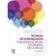 TECNICAS DE COMUNICACION Y RELACION DE AYUDA EN CIENCIAS DE LA SALUD