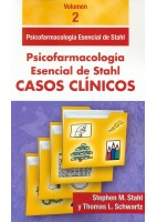 PSICOFARMACOLOGIA ESENCIAL DE STAHL. CASOS CLINICOS (VOL.2)