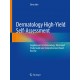 DERMATOLOGY HIGH-YIELD SELF-ASSESSMENT. SUPPLEMENT TO DERMATOLOGY: ILLUSTRATED STUDY GUIDE AND COMPREHENSIVE BOARD REVIEW