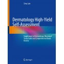 DERMATOLOGY HIGH-YIELD SELF-ASSESSMENT. SUPPLEMENT TO DERMATOLOGY: ILLUSTRATED STUDY GUIDE AND COMPREHENSIVE BOARD REVIEW