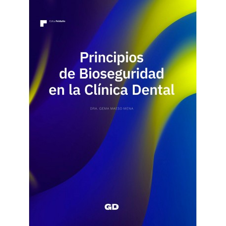 PRINCIPIOS DE BIOSEGURIDAD EN LA CLINICA DENTAL
