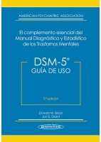 DSM-5 GUIA DE USO. EL COMPLEMENTO ESENCIAL DEL MANUAL DIAGNOSTICO Y ESTADISTICO DE LOS TRASTORNOS MENTALES