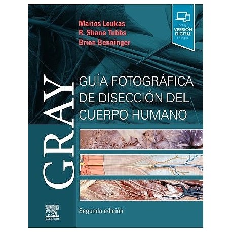 GRAY GUIA FOTOGRAFICA DE DISECCION DEL CUERPO HUMANO (INCLUYE VERSION DIGITAL EN INGLES)