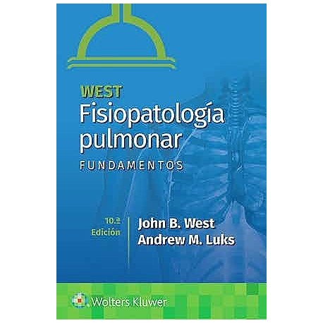WEST FISIOPATOLOGIA PULMONAR. FUNDAMENTOS