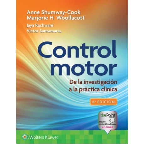 CONTROL MOTOR. DE LA INVESTIGACION A LA PRACTICA CLINICA (INCLUYE CONTENIDO ADICIONAL EN LINEA)