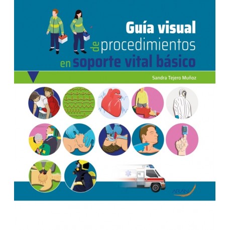 GUIA VISUAL DE PROCEDIMIENTOS EN SOPORTE VITAL BASICO