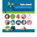 GUIA VISUAL DE PROCEDIMIENTOS EN SOPORTE VITAL BASICO