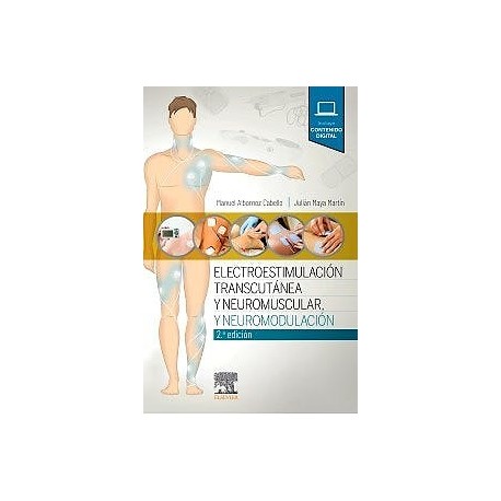 ELECTROESTIMULACION TRANSCUTANEA Y NEUROMUSCULAR Y NEUROMODULACION (INCLUYE CONTENIDO DIGITAL)