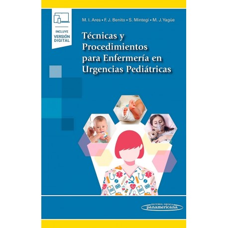 TECNICAS Y PROCEDIMIENTOS PARA ENFERMERIA EN URGENCIAS PEDIATRICAS (INGLUYE VERSION DIGITAL)