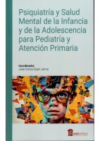 PSIQUIATRIA Y SALUD MENTAL DE LA INFANCIA Y DE LA ADOLESCENCIA PARA PEDIATRIA Y ATENCION PRIMARIA