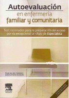 AUTOEVALUACION EN ENFERMERIA FAMILIAR Y COMUNITARIA. TEST RAZONADOS PARA LA PREPARACION DEL ACCESO POR VIA EXCEPCIONAL AL TITULO DE ESPECIALISTA