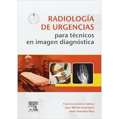 RADIOLOGIA DE URGENCIAS PARA TECNICOS EN IMAGEN DIAGNOSTICA + ACCESO WEB