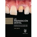 LA PREPARACION DENTAL. PREPARACION DE DIENTES PARA EL EXITO DE LAS RESTAURACIONES