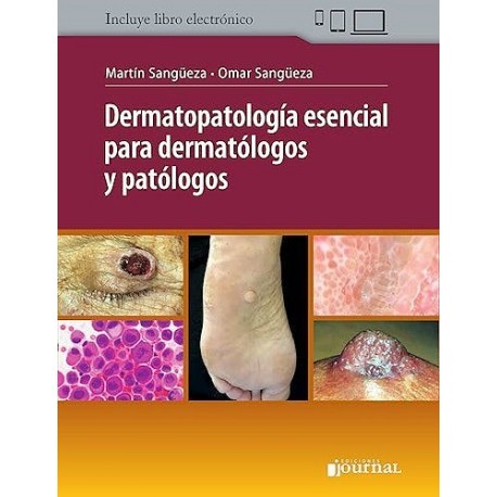 DERMATOPATOLOGIA ESENCIAL PARA DERMATOLOGOS Y PATOLOGOS (INCLUYE LIBRO ELECTRONICO)
