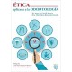 ETICA APLICADA A LA ODONTOLOGIA