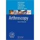 ARTHROSCOPY. BASIC TO ADVANCED