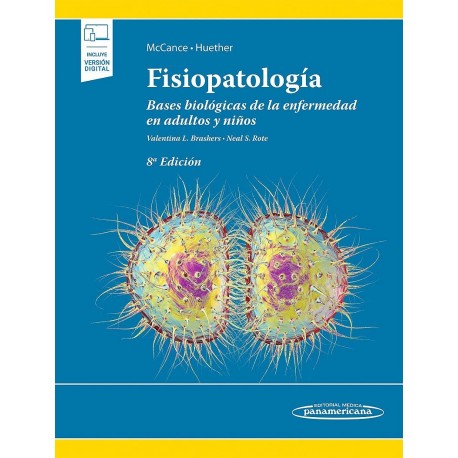 FISIOPATOLOGIA. BASES BIOLOGICAS DE LA ENFERMEDAD EN ADULTOS Y NIÑOS (INCLUYE VERSION DIGITAL)