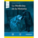 LA MEDICINA EN LA HISTORIA (INCLUYE VERSION DIGITAL)