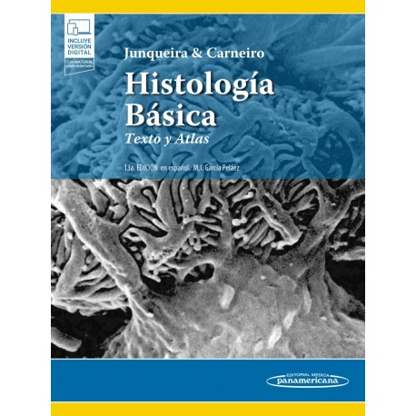 HISTOLOGIA BASICA. TEXTO Y ATLAS (INCLUYE VERSION DIGITAL CON MATERIAL COMPLEMENTARIO)
