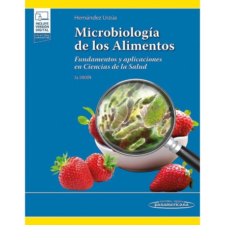 MICROBIOLOGIA DE LOS ALIMENTOS. FUNDAMENTOS Y APLICACIONES EN CIENCIAS DE LA SALUD (INCLUYE VERSION DIGITAL)