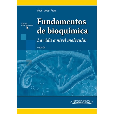 FUNDAMENTOS DE BIOQUIMICA. LA VIDA A NIVEL MOLECULAR