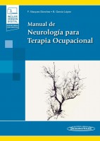 MANUAL DE NEUROLOGIA PARA TERAPIA OCUPACIONAL (INCLUYE VERSION DIGITAL CON MATERIAL COMPLEMENTARIO)