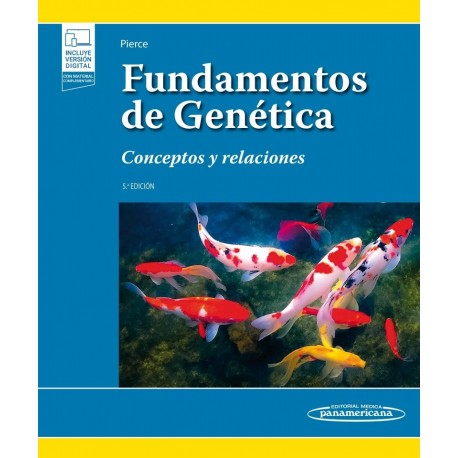 FUNDAMENTOS DE GENETICA. CONCEPTOS Y RELACIONES (INCLUYE VERSION DIGITAL CON MATERIAL COMPLEMENTARIO)