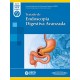 TRATADO DE ENDOSCOPIA DIGESTIVA AVANZADA (INCLUYE VERSION DIGITAL MI EUREKA)