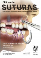 EL LIBRO DE SUTURAS. LA GUIA DEFINITIVA PARA LA SUTURA DENTAL Y EL CIERRE QUIRURGICO DE COLGAJOS