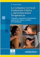 LA COLUMNA CERVICAL (VOL. 1) EVALUACION CLINICA Y APROXIMACIONES TERAPEUTICAS