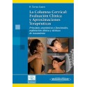 LA COLUMNA CERVICAL (VOL. 1) EVALUACION CLINICA Y APROXIMACIONES TERAPEUTICAS
